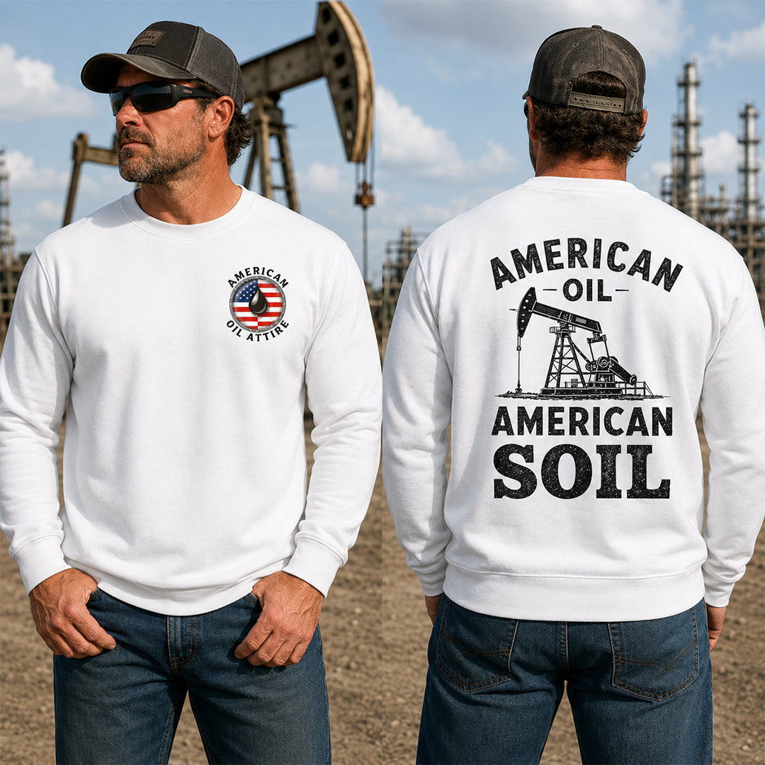 American Oil American Soil Sweatshirt