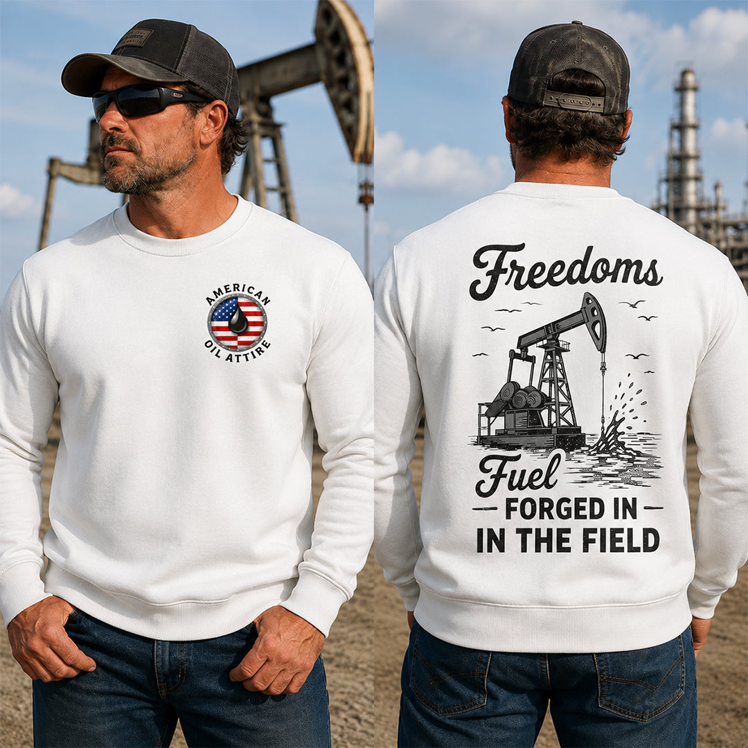 Freedoms Fuel Forged in the Field Sweatshirt