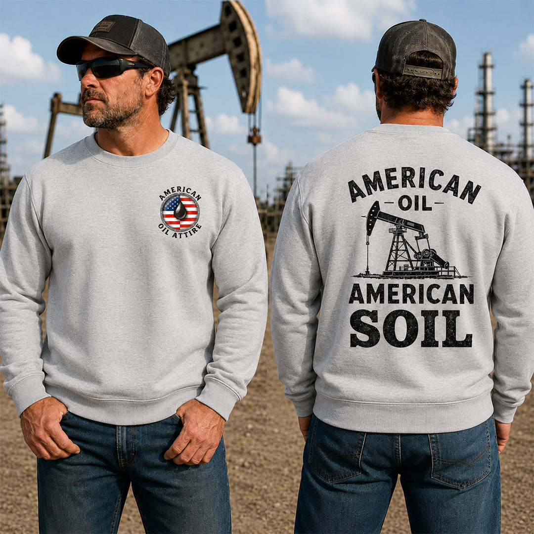 American Oil American Soil Sweatshirt