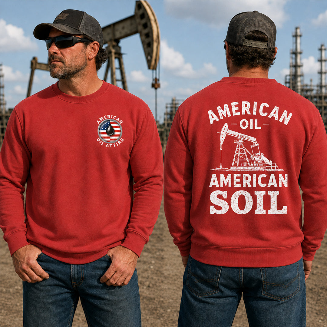 American Oil American Soil Sweatshirt