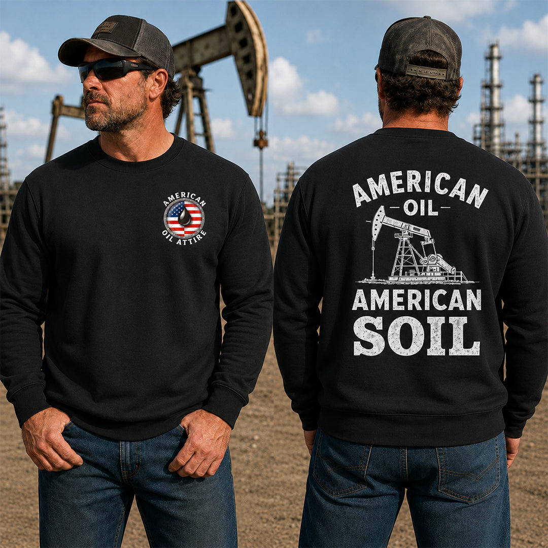 American Oil American Soil Sweatshirt
