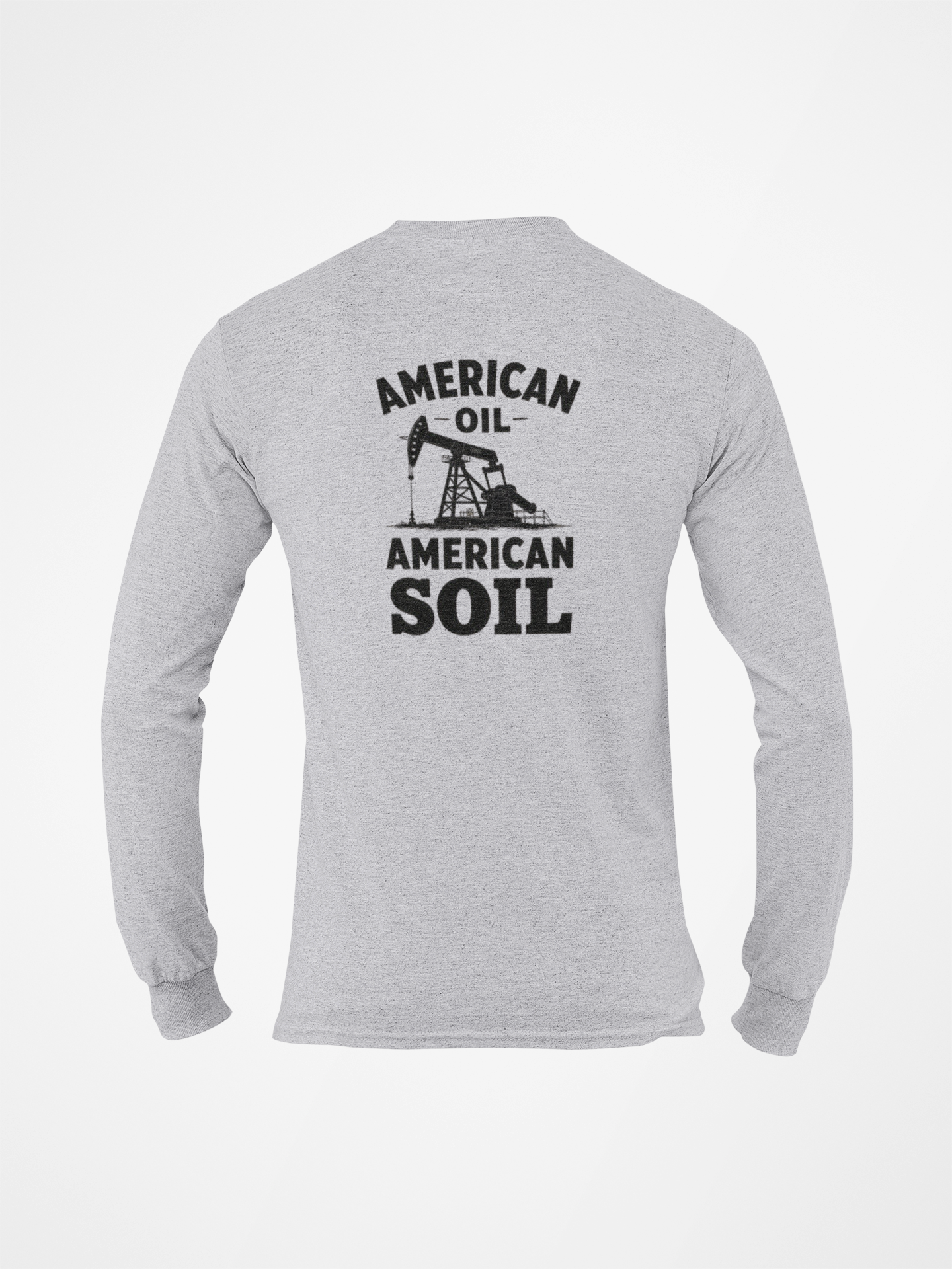 American Oil, American Soil Long Sleeve Tee